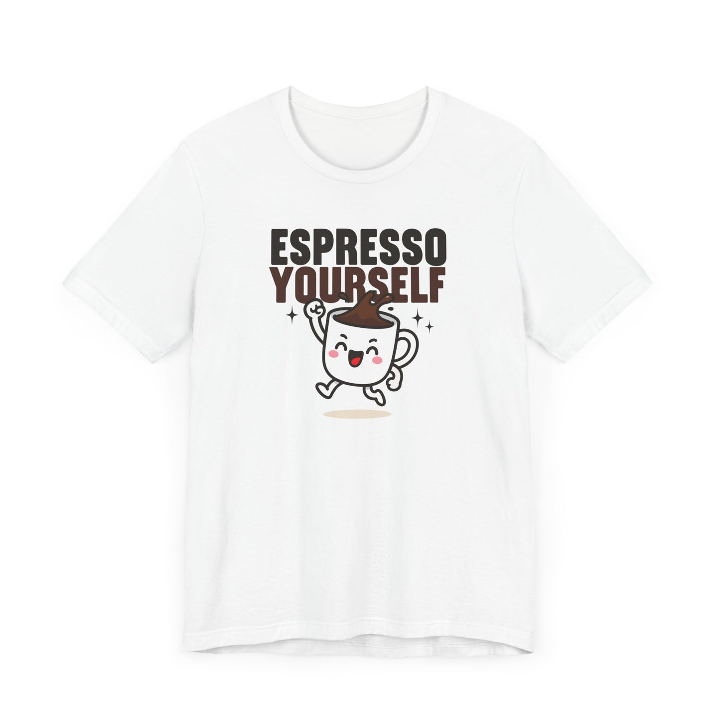 Espresso Yourself T-Shirt