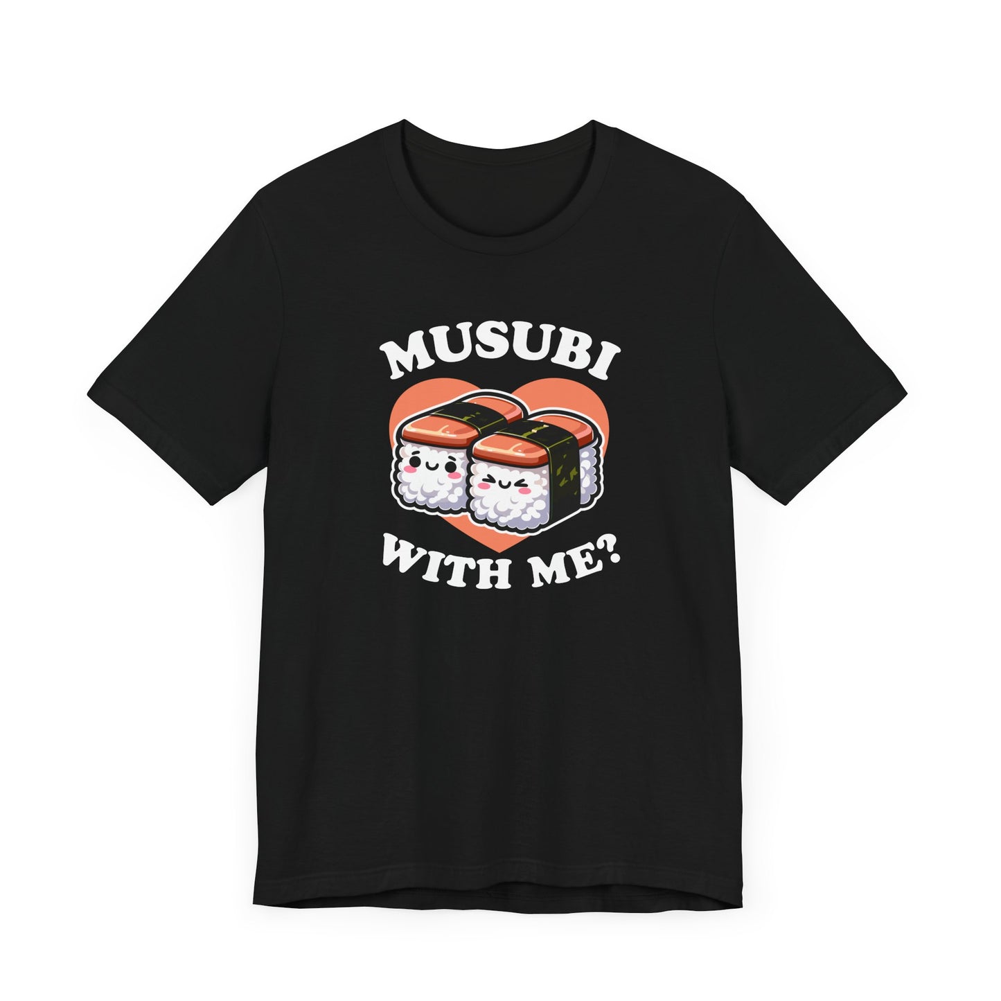 Musubi With Me T-Shirt
