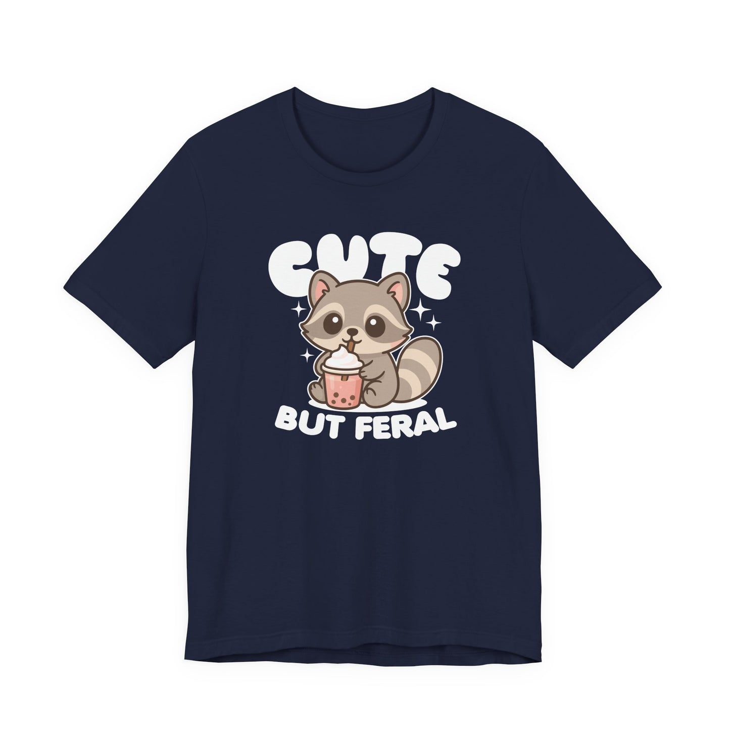 Cute But Feral T-Shirt