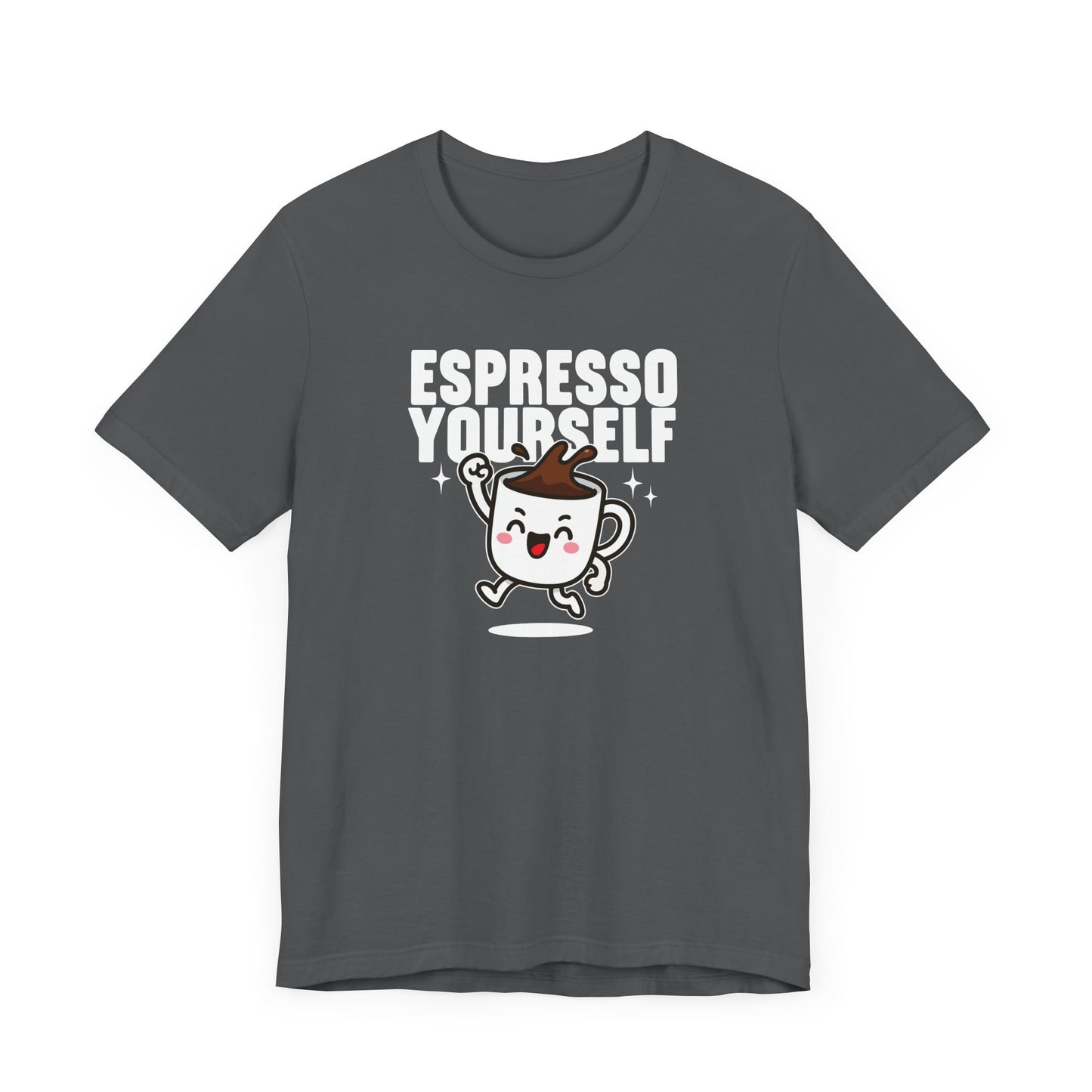 Espresso Yourself T-Shirt