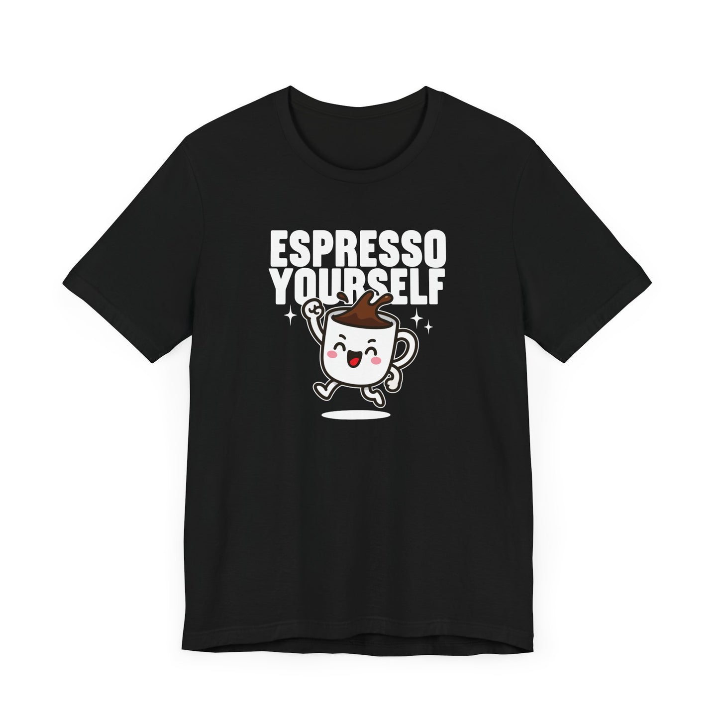 Espresso Yourself T-Shirt