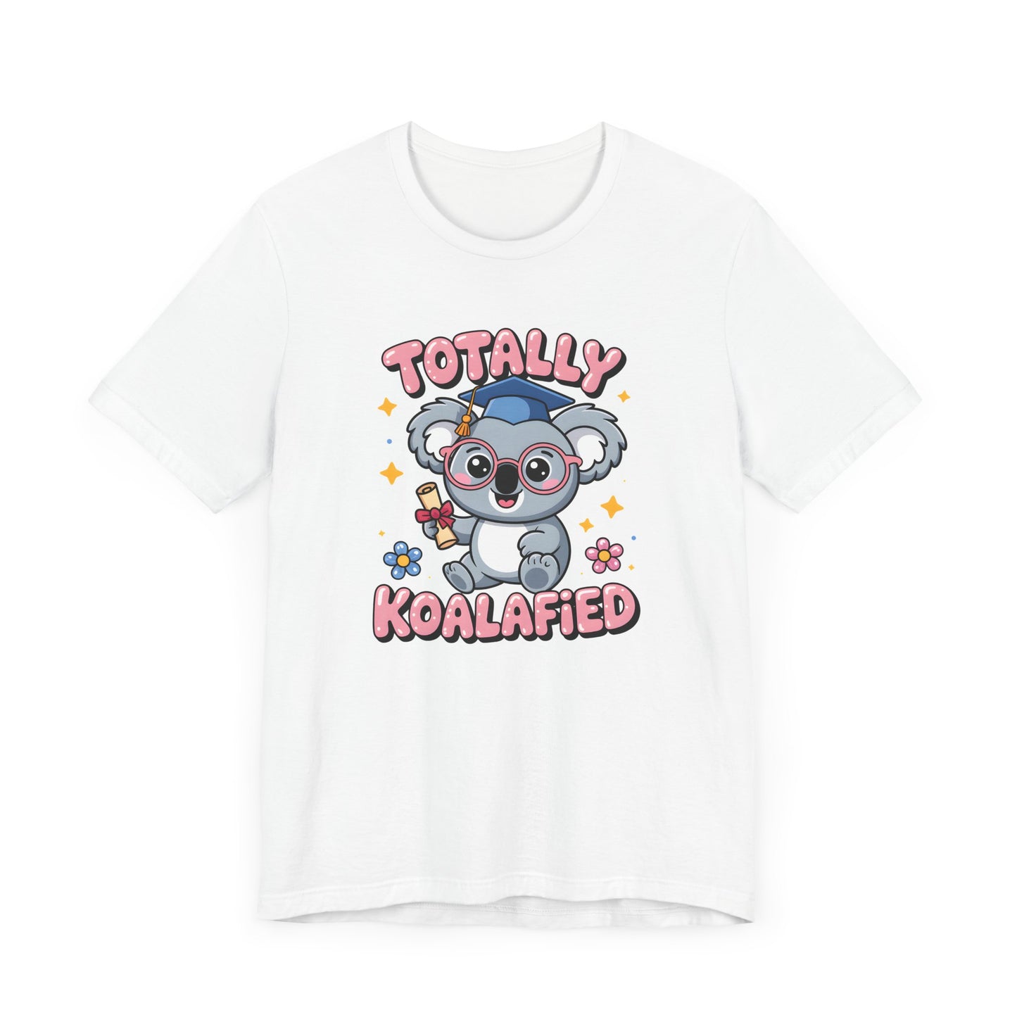 Totally Koalafied T-Shirt