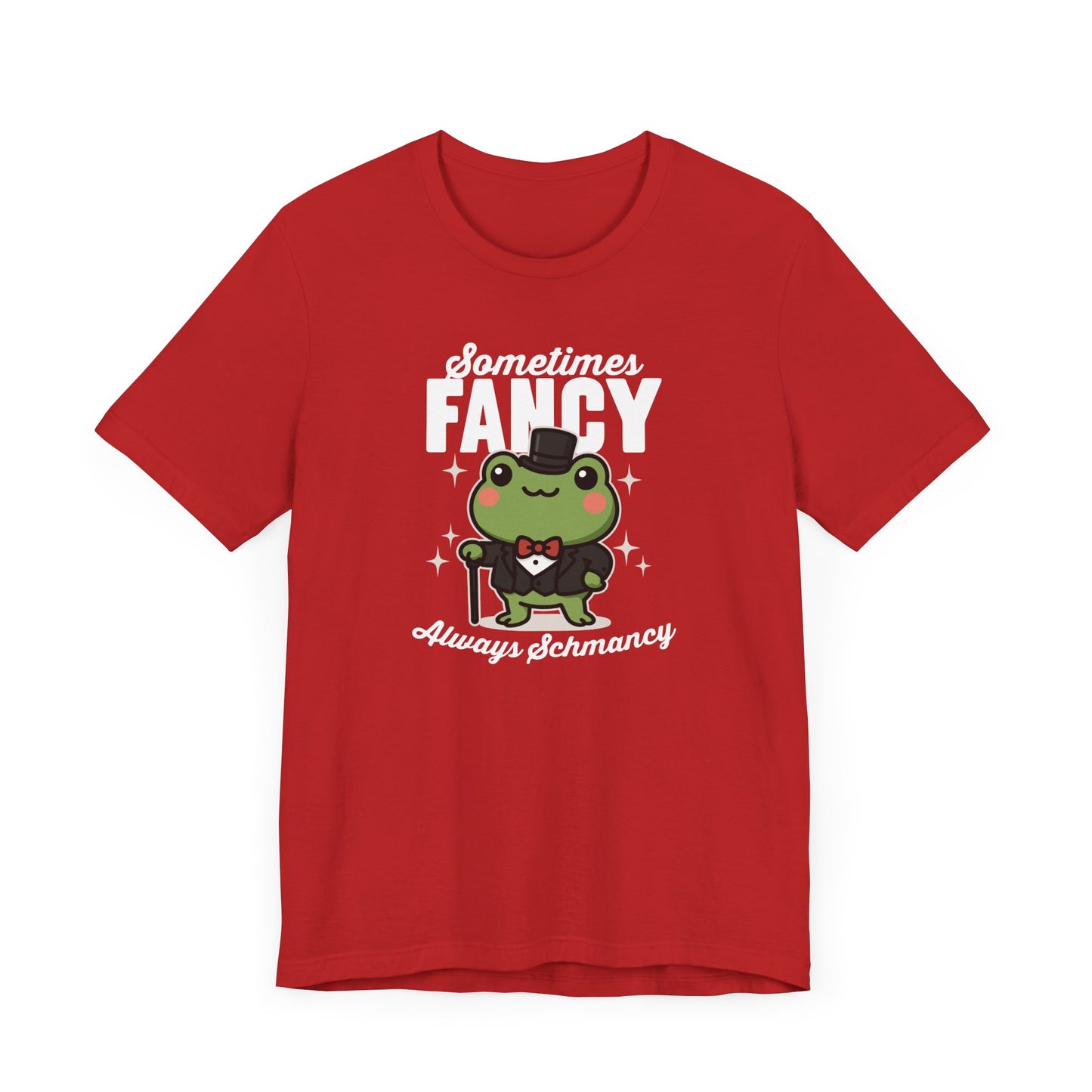 Sometimes Fancy T-Shirt