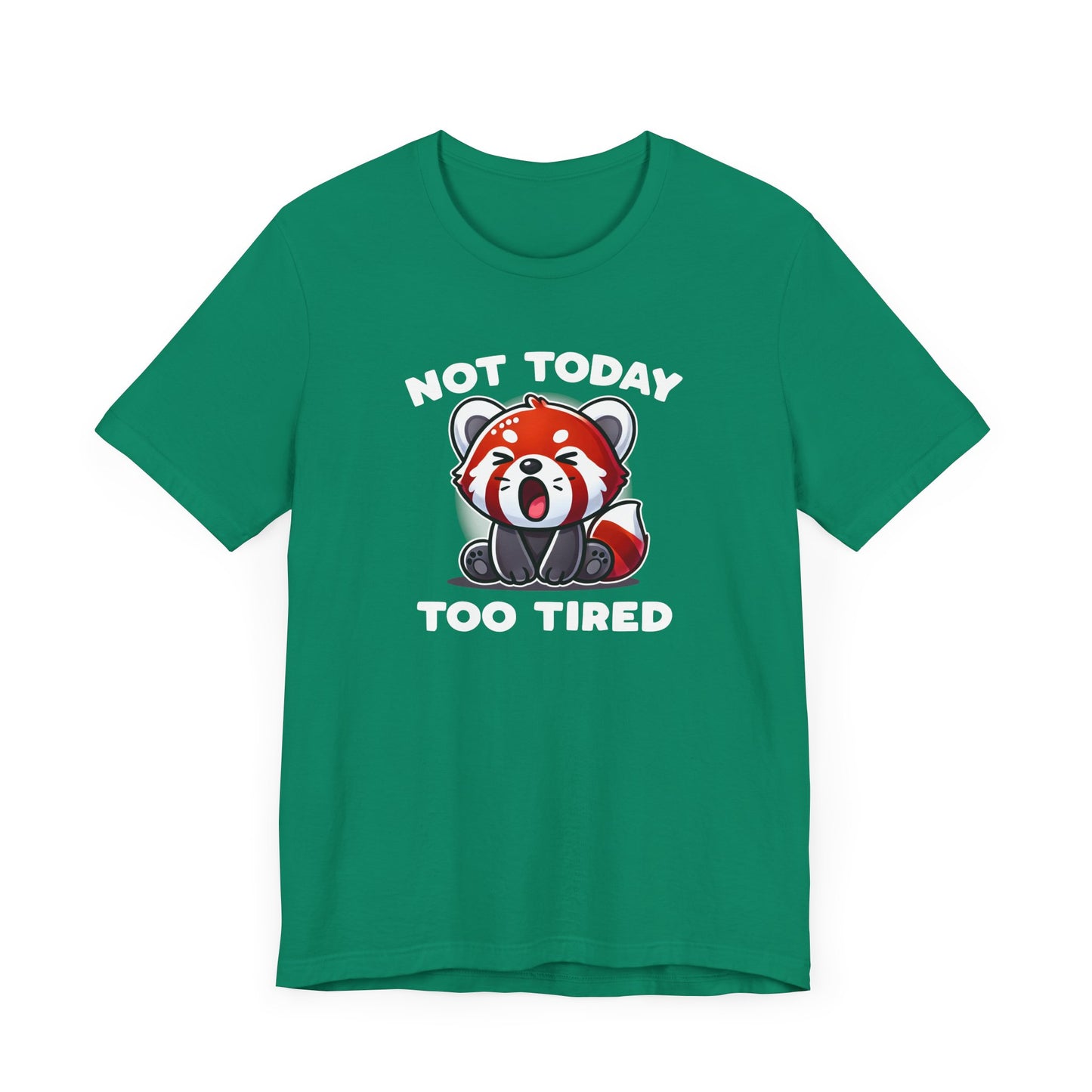 Not Today T-Shirt