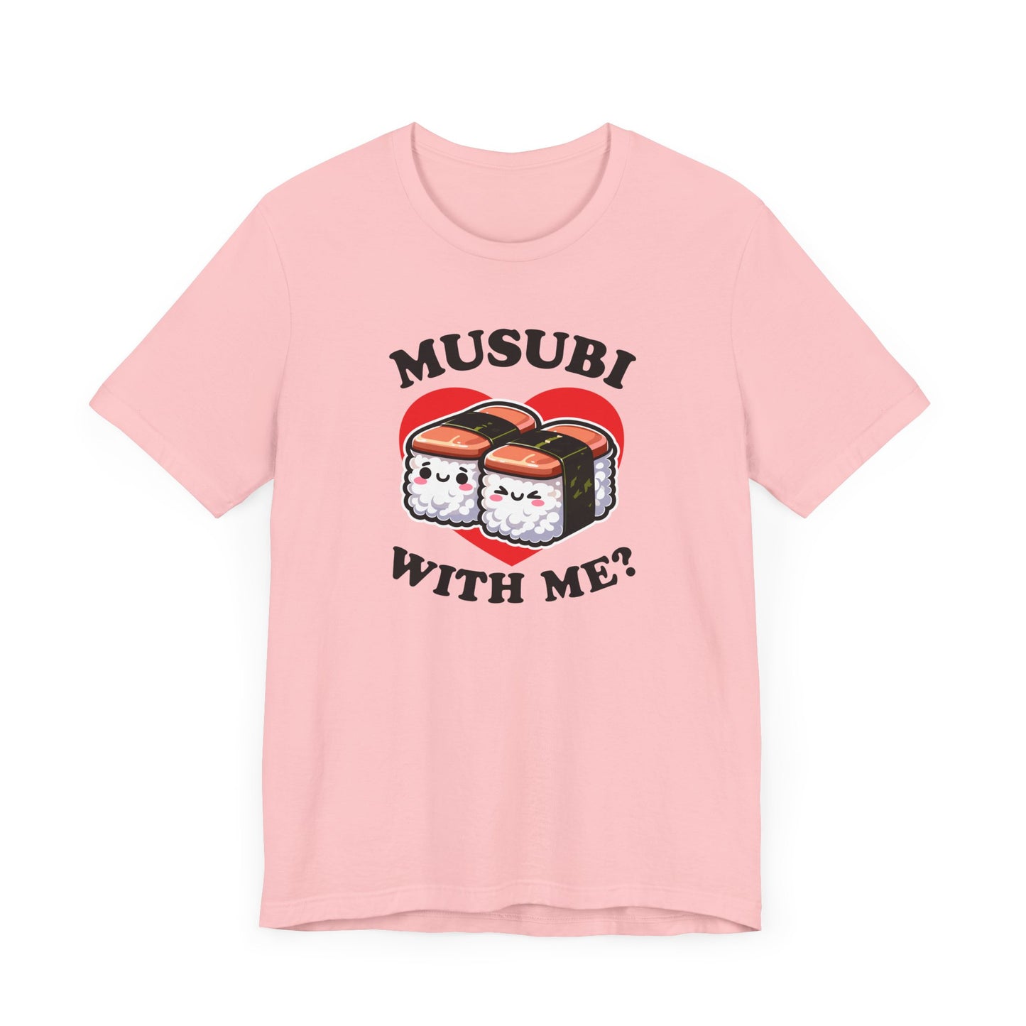Musubi With Me T-Shirt