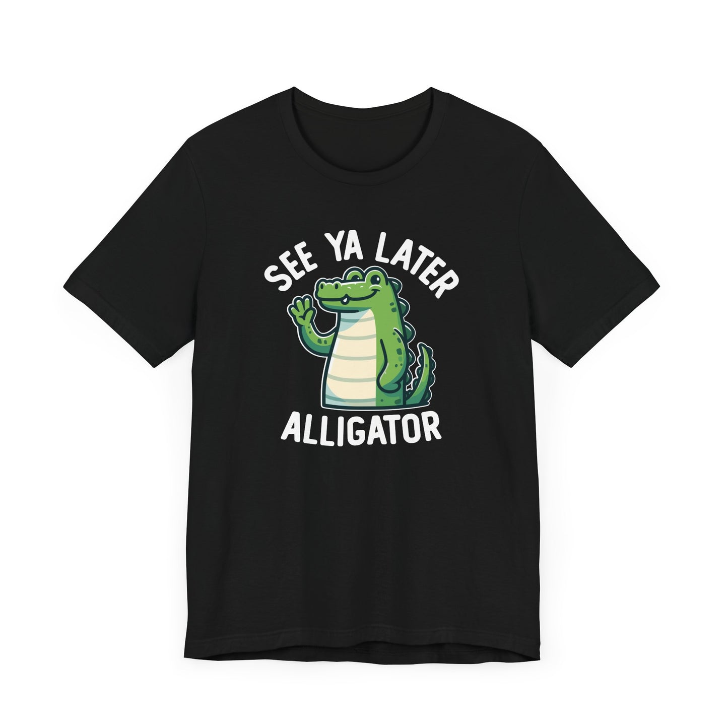 Later Gator T-Shirt