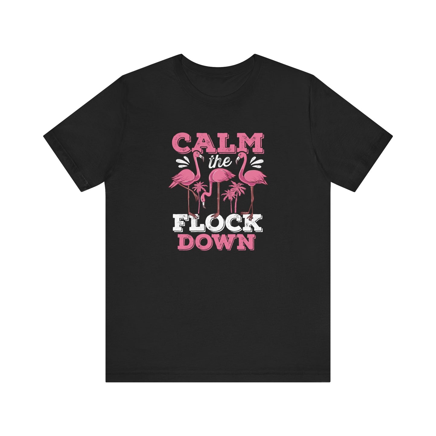 Calm Down T-Shirt