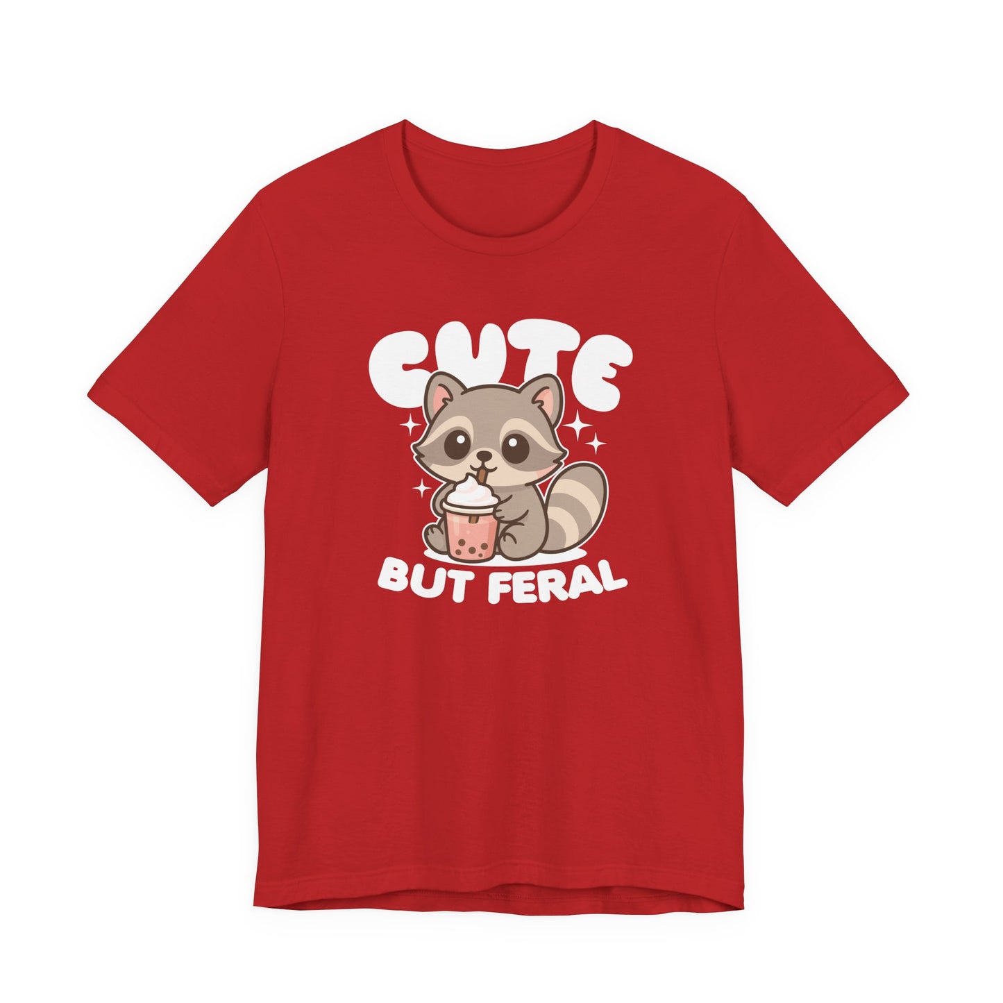 Cute But Feral T-Shirt