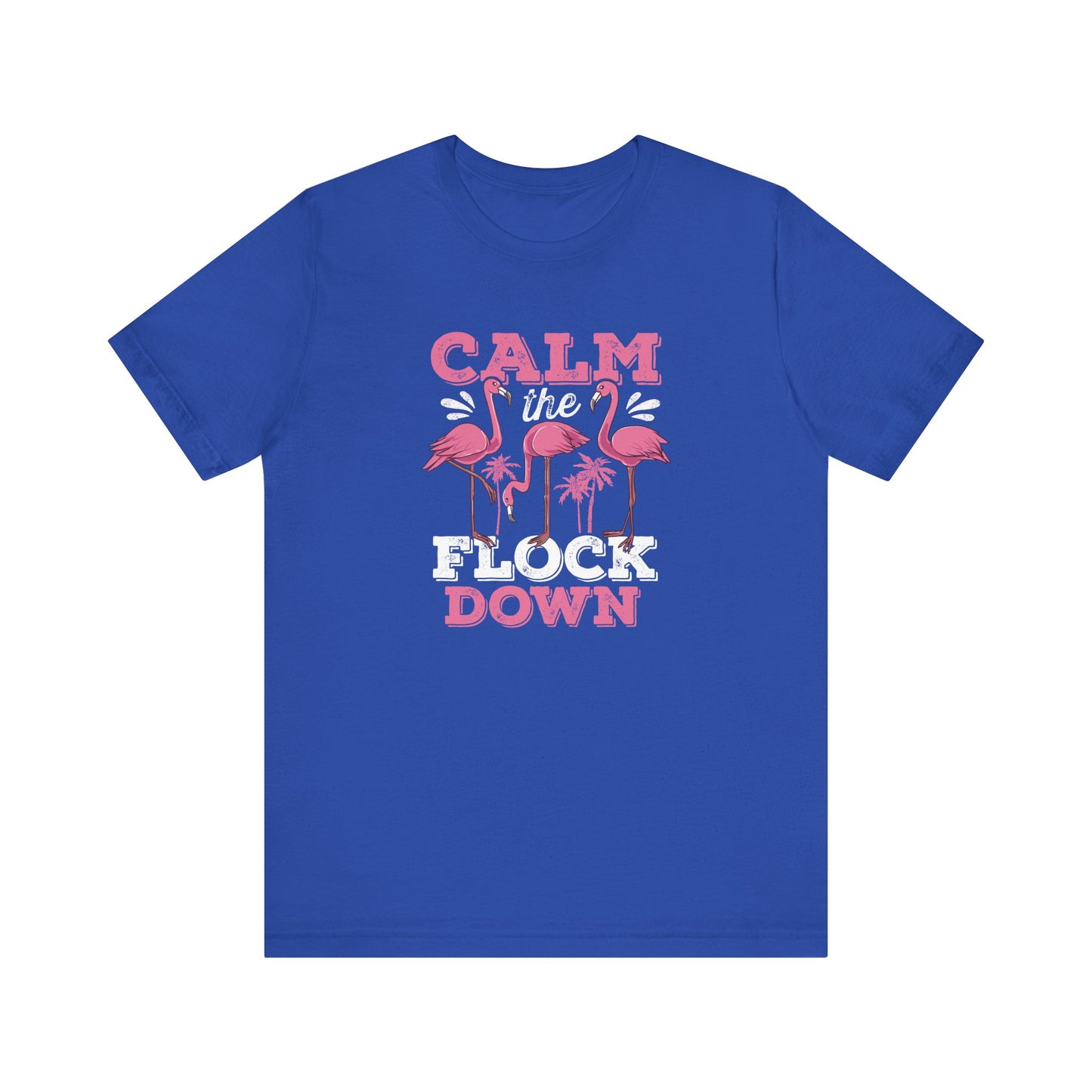 Calm Down T-Shirt