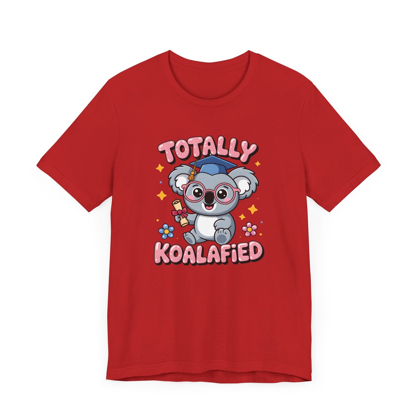 Totally Koalafied T-Shirt
