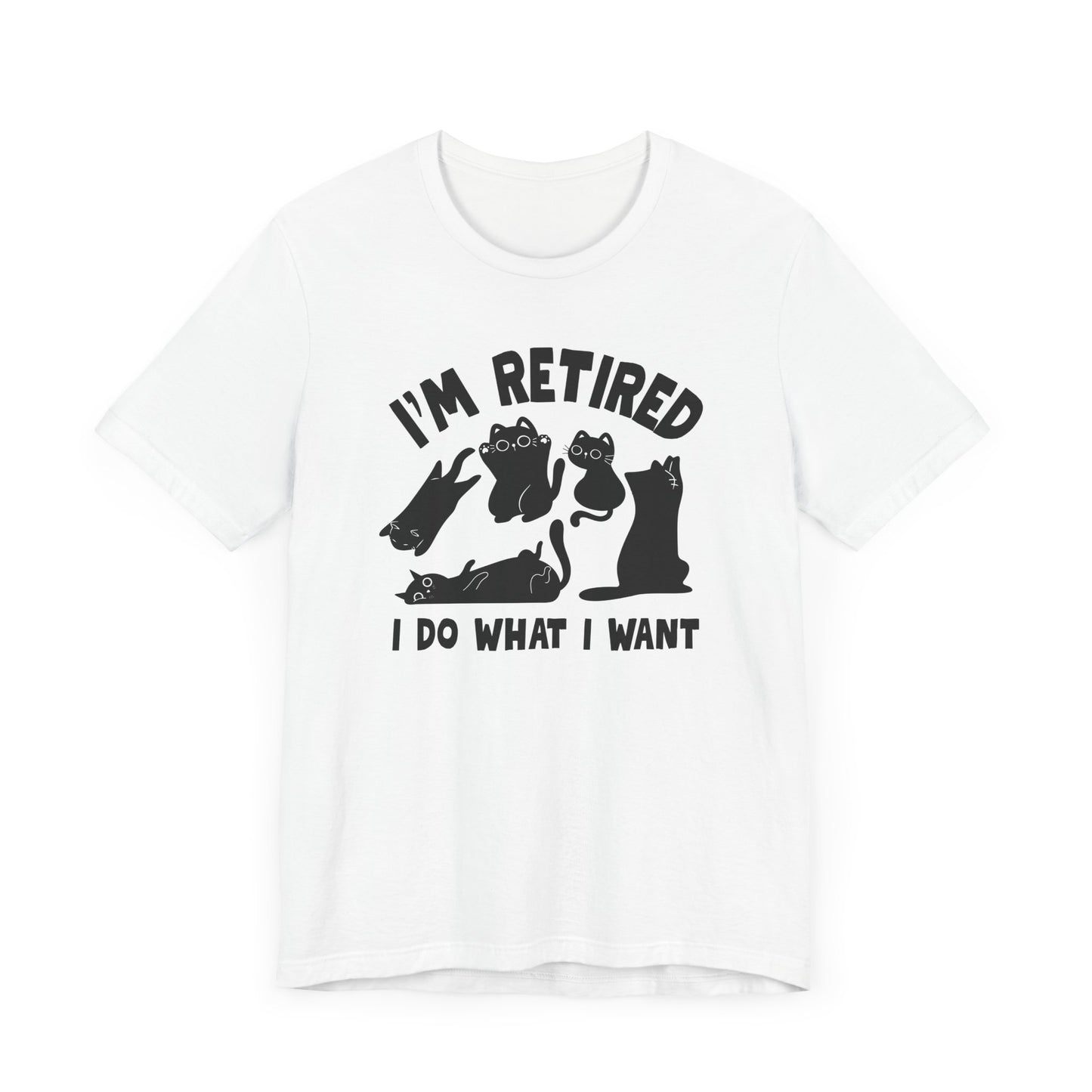 I'm Retired T-Shirt