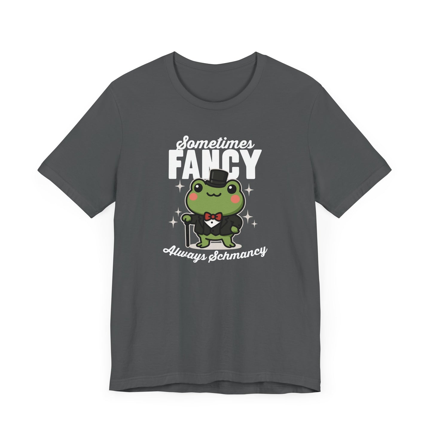 Sometimes Fancy T-Shirt