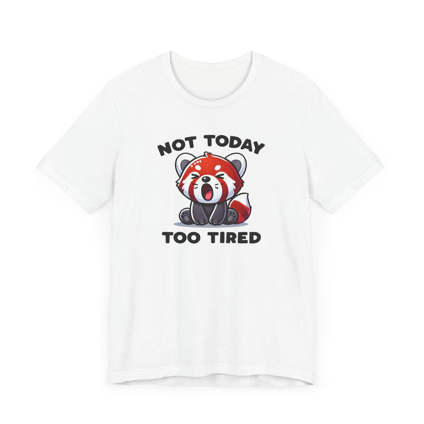 Not Today T-Shirt