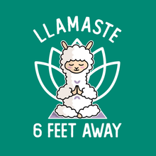 Load image into Gallery viewer, Llamaste 6 Feet Away Llama Yoga