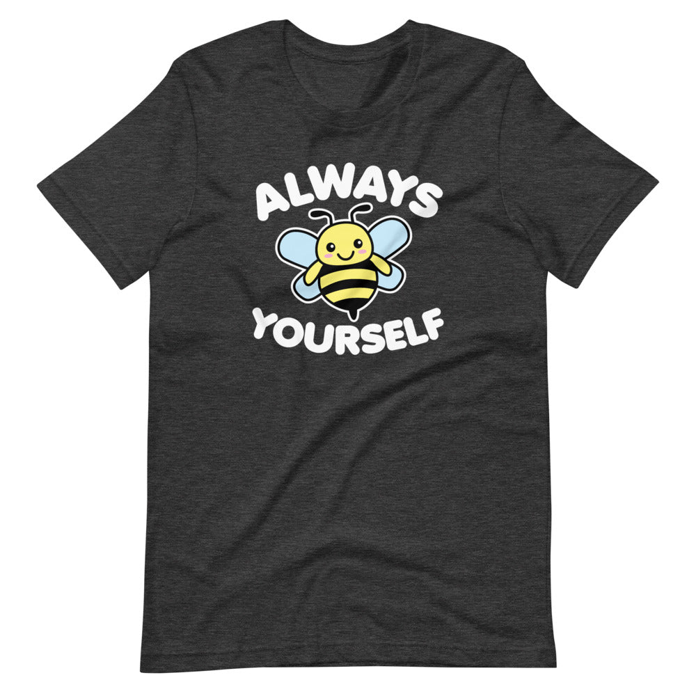 Bee Yourself T-Shirt