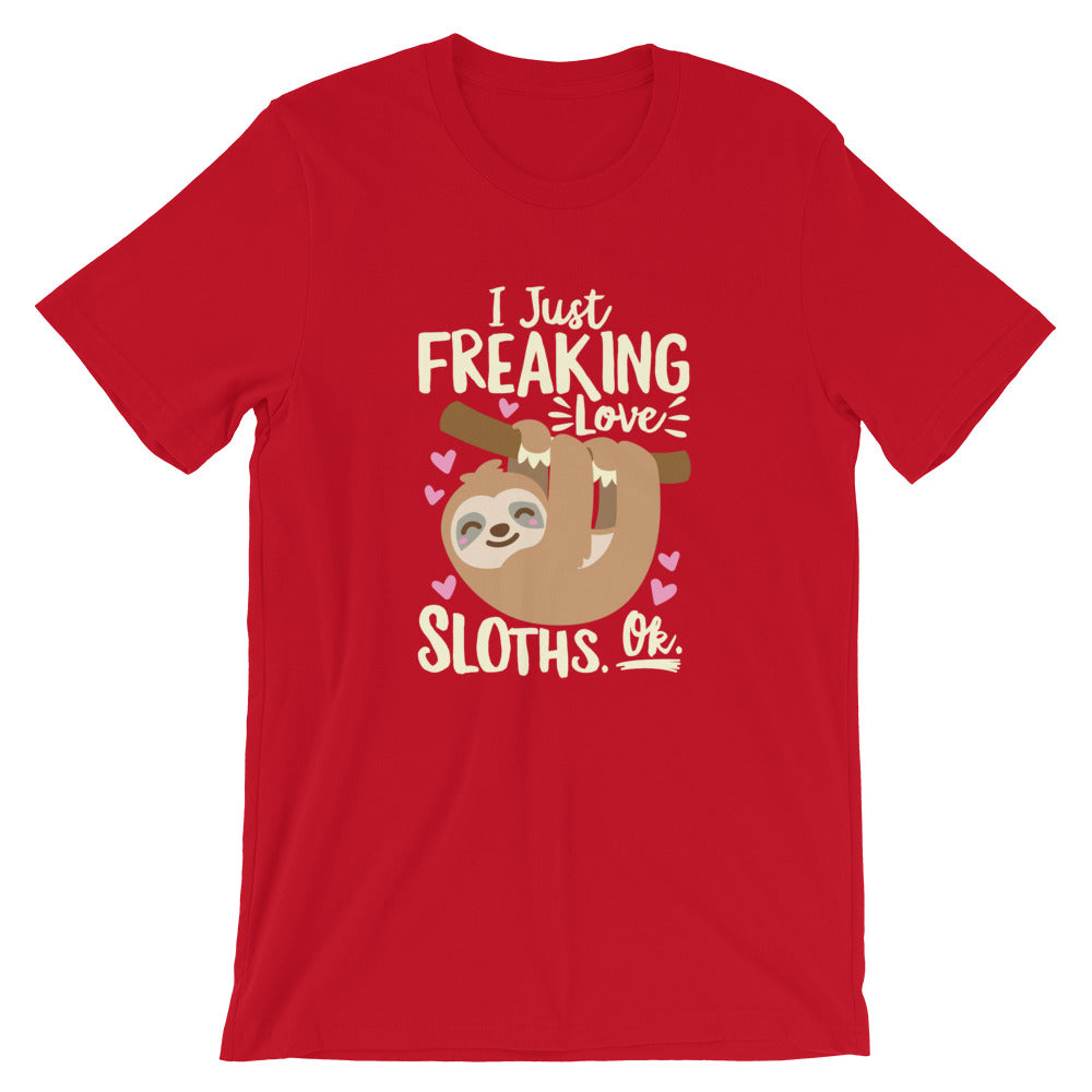 I Just Freaking Love Sloths Shirt