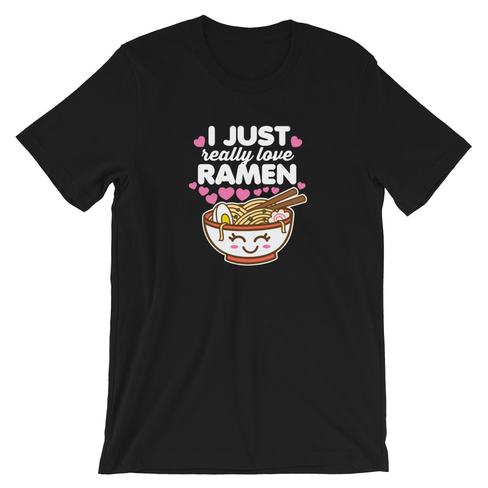 I Just Really Love Ramen Shirt
