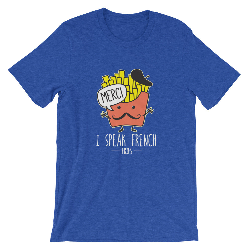 I Speak French Fries Shirt