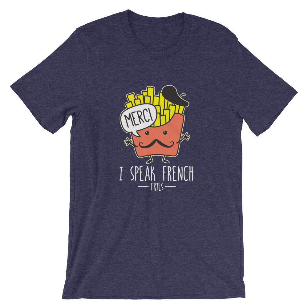 I Speak French Fries Shirt