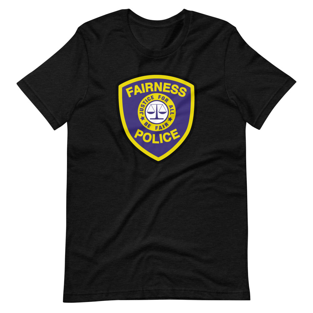 Fairness Police T-Shirt