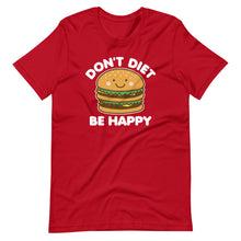 Load image into Gallery viewer, Don&#39;t Diet Be Happy