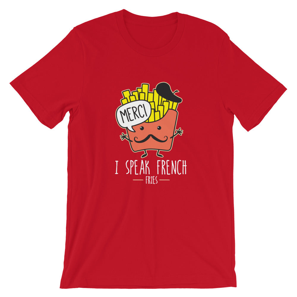 I Speak French Fries Shirt