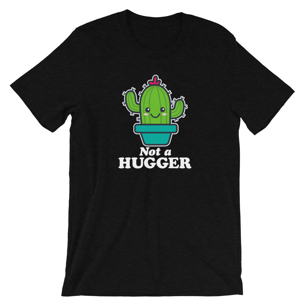 Not A Hugger T-Shirt