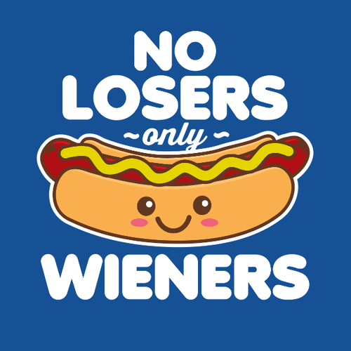 No Losers only Wieners