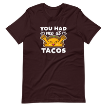 Load image into Gallery viewer, You Had Me At Tacos