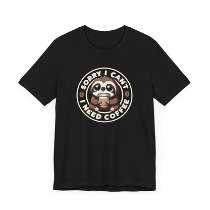 Need Coffee T-Shirt
