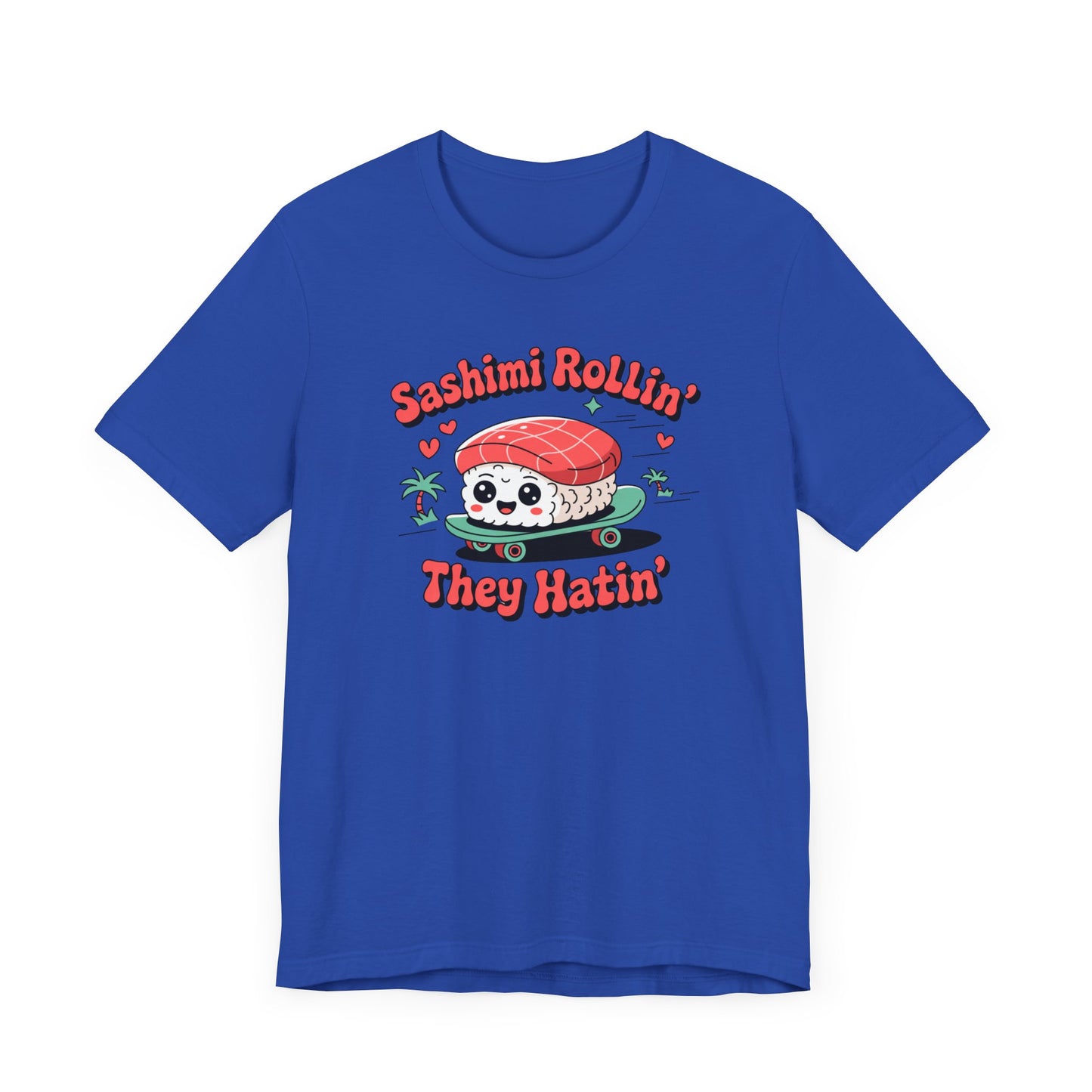 Sashimi Rollin T-Shirt
