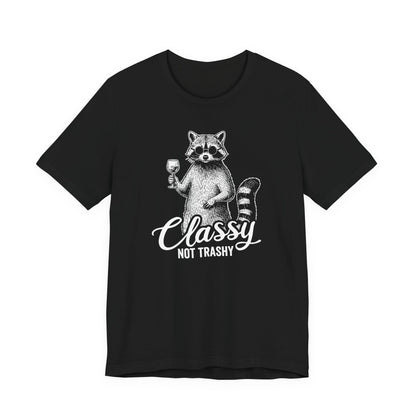 Classy Not Trashy