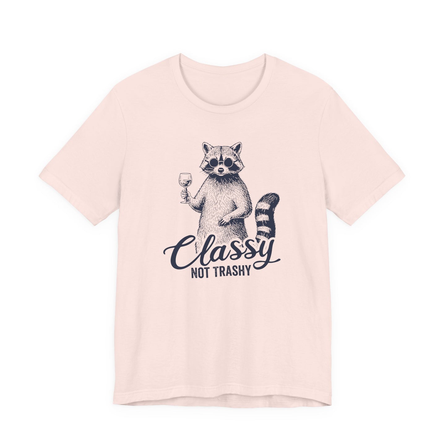 Classy Not Trashy