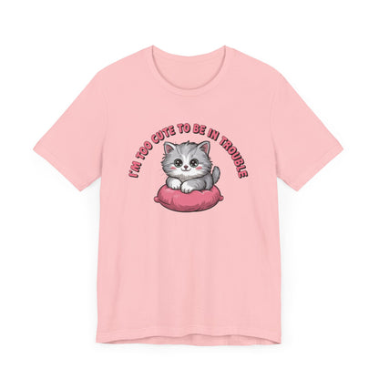 Too Cute T-Shirt