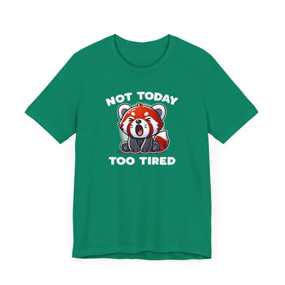 Not Today T-Shirt