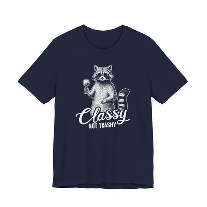 Classy Not Trashy