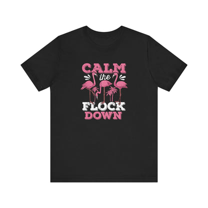 Calm Down T-Shirt