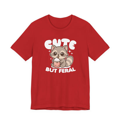 Cute But Feral T-Shirt