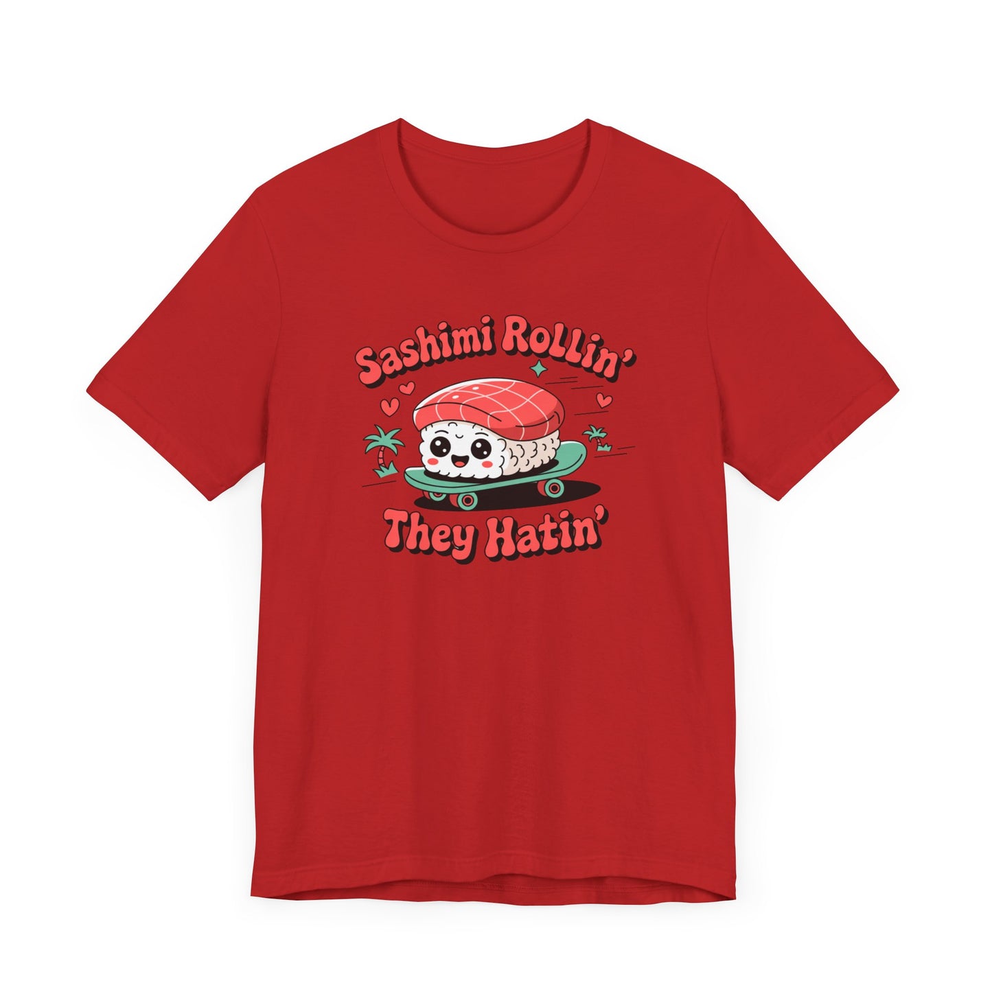 Sashimi Rollin T-Shirt