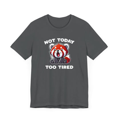 Not Today T-Shirt