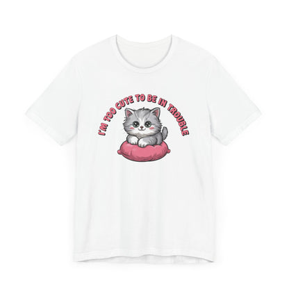 Too Cute T-Shirt