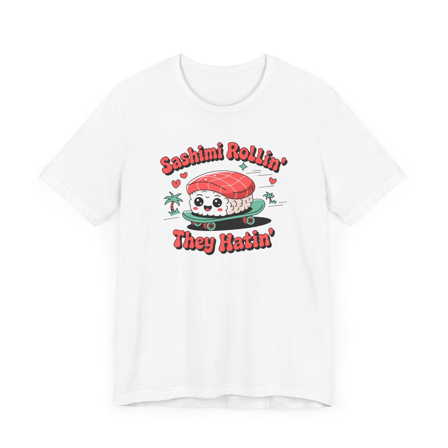 Sashimi Rollin T-Shirt