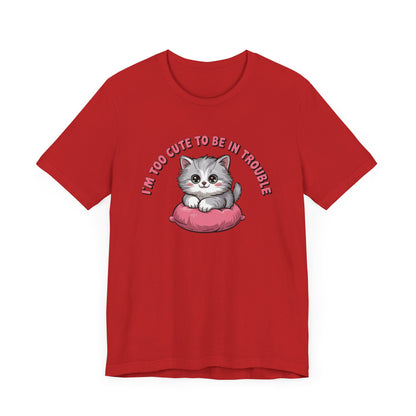 Too Cute T-Shirt