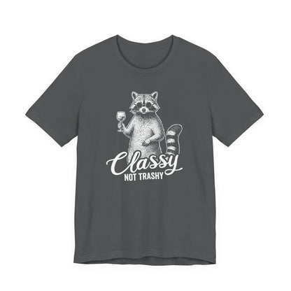 Classy Not Trashy