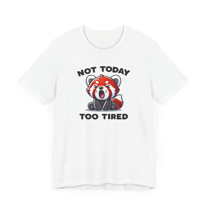 Not Today T-Shirt