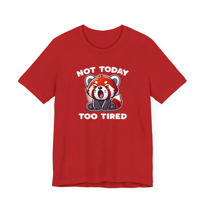 Not Today T-Shirt