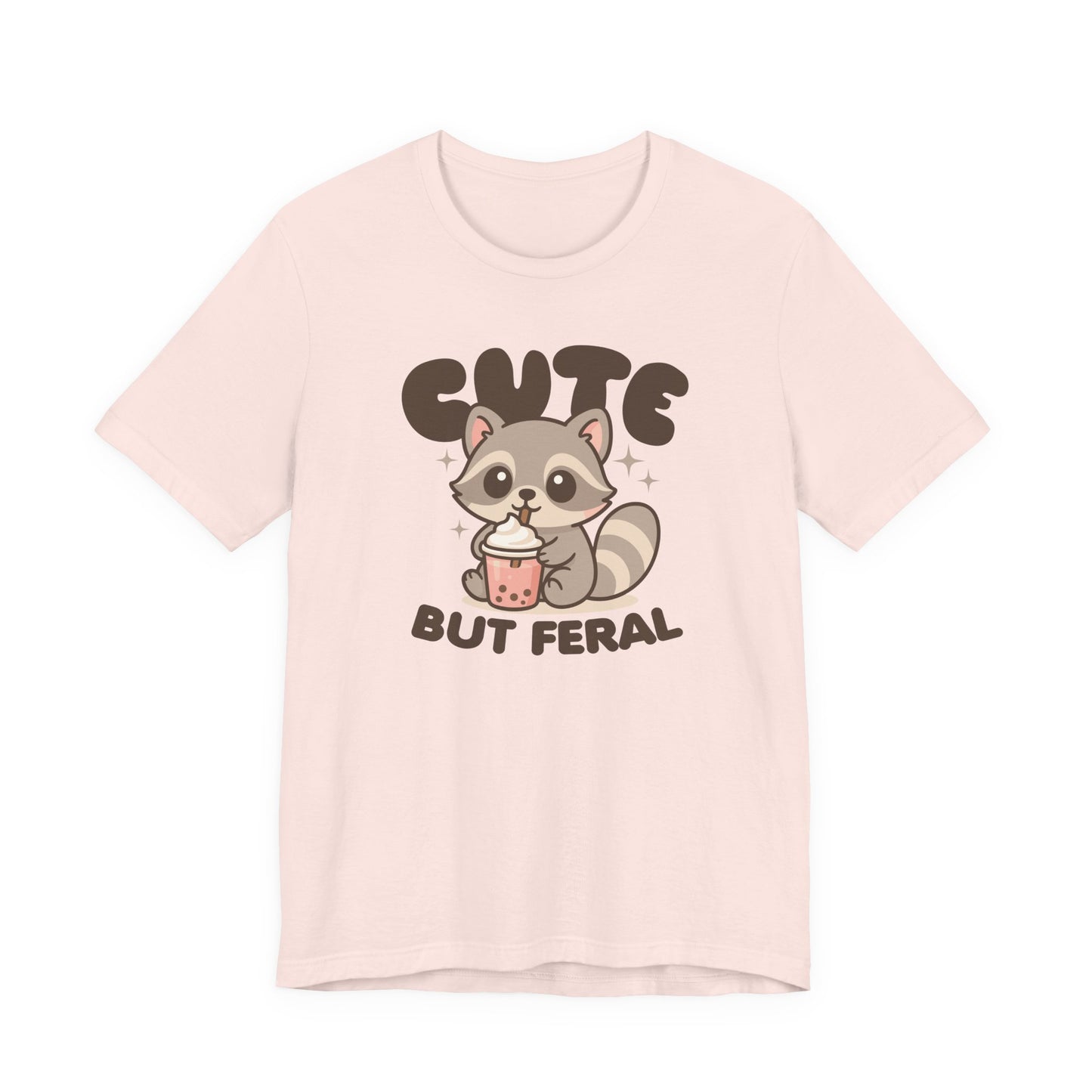 Cute But Feral T-Shirt