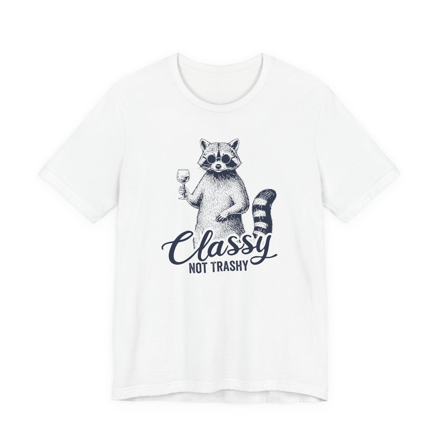 Classy Not Trashy
