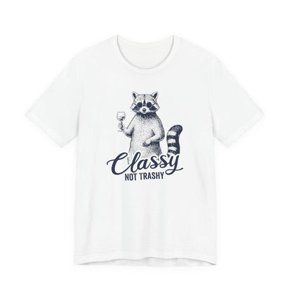 Classy Not Trashy