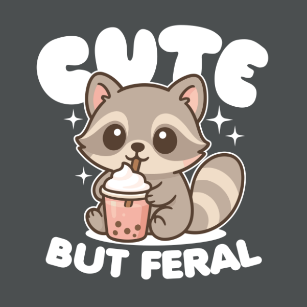 Cute But Feral T-Shirt